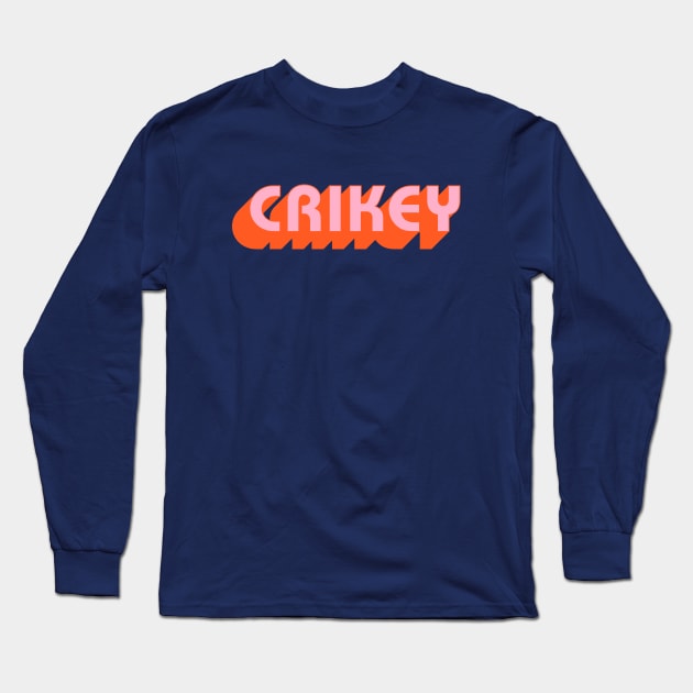 CRIKEY: retro letters in pink and orange Long Sleeve T-Shirt by PlanetSnark